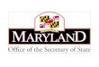 Office of the Secretary of State Subcabinet for International Affairs Mission: Encourages open communication and collaboration among Maryland State