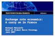 Exchange rate economics: A carry on in France Michael Metcalfe Head of Global Macro Strategy June 2007