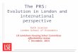The PRS: Evolution in London and international perspective Kath Scanlon London School of Economics LB Lewisham Housing Select Committee affordability review