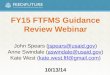 FY15 FTFMS Guidance Review Webinar John Spears (jspears@usaid.gov) Anne Swindale (aswindale@usaid.gov) Kate West (kate.west.ftf@gmail.com) 10/13/14jspears@usaid.govaswindale@usaid.govkate.west.ftf@gmail.com
