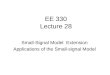 EE 330 Lecture 28 Small-Signal Model Extension Applications of the Small-signal Model