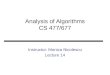 Analysis of Algorithms CS 477/677 Instructor: Monica Nicolescu Lecture 14