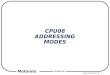 Addressing Modes MTT48 3 - 16 CPU08 Core Motorola CPU08 ADDRESSING MODES