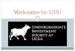 Welcome to UIS!. What is UIS? Who we are What we do