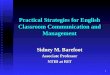 1 Practical Strategies for English Classroom Communication and Management Sidney M. Barefoot Associate Professor NTID at RIT