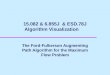 15.082 & 6.855J & ESD.78J Algorithm Visualization The Ford-Fulkerson Augmenting Path Algorithm for the Maximum Flow Problem