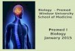 Biology – Premed Windsor University School of Medicine Premed I Biology January 2015