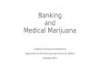 Banking and Medical Marijuana Division of Financial Institutions Department of Commerce and Consumer Affairs October 2015