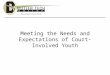 Meeting the Needs and Expectations of Court-Involved Youth