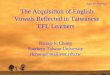 The Acquisition of English Vowels Reflected in Taiwanese EFL Learners Raung-fu Chung Southern Taiwan University rfchung@mail.stut.edu.tw April 27, Hechun