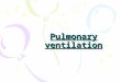 Pulmonary ventilation. What you need to do: Count the number of breaths in a minute 1 minute countdown! Make a note, this is your ventilation rate
