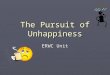 The Pursuit of Unhappiness ERWC Unit. Getting Ready to Read Directions for Give One, Get One activity: List 2-3 ways people can achieve true happiness
