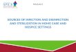 SOURCES OF INFECTION AND DISINFECTION AND STERILIZATION IN HOME CARE AND HOSPICE SETTINGS Module E