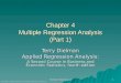 Multiple Regression I 1 Copyright © 2005 Brooks/Cole, a division of Thomson Learning, Inc. Chapter 4 Multiple Regression Analysis (Part 1) Terry Dielman