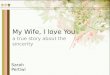 My Wife, I love You a true story about the sincerity Sarah Pertiwi