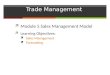 Trade Management  Module 5 Sales Management Model  Learning Objectives:  Sales Management  Forecasting