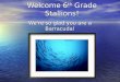 Welcome 6 th Grade Stallions! We’re so glad you are a Barracuda!