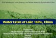 Water Crisis of Lake Taihu, China Guangwei Zhu Taihu Laboratory for Lake Ecosystem Research (TLLER) Nanjing Institute of Geography and Limnology, Chinese