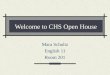 Welcome to CHS Open House Mara Schultz English 11 Room 201