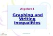 CONFIDENTIAL 1 Algebra1 Graphing and Writing Inequalities