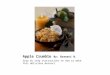 Apple Crumble By: Branavi N. Step by step instructions on how to make this delicious dessert