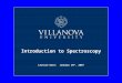 Lecture Date: January 18 th, 2007 Introduction to Spectroscopy