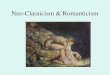 Neo-Classicism & Romanticism. NEOCLASSICAL ARTS Influences on Neoclassicism Reaction against Rococo Philosophies of Enlightenment Archaeological discoveries