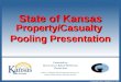 © Copyright Arthur J. Gallagher & Co. 2013 Arthur J. Gallagher Risk Management Services, Inc. National Public Entity & Scholastic Division State of Kansas