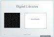 Digital Libraries1 David Rashty. Digital Libraries2 “A library is an arsenal of liberty” Anonymous