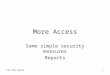 CSC 240 (Blum)1 More Access Some simple security measures Reports