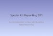 Special Ed Reporting 101 An Introduction to Special Education Data Reporting