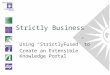 Strictly Business Using “StrictlyFused” to Create an Extensible Knowledge Portal