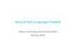 Neural Net Language Models Deep Learning and Neural Nets Spring 2015