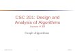 CSC 201: Design and Analysis of Algorithms Lecture # 18 Graph Algorithms Mudasser Naseer 1 12/16/2015