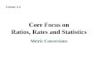 Metric Conversions Lesson 1.4 Core Focus on Ratios, Rates and Statistics