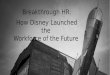 Breakthrough HR: How Disney Launched the Workforce of the Future