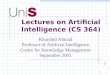 1 Lectures on Artificial Intelligence (CS 364) 1 Khurshid Ahmad Professor of Artificial Intelligence Centre for Knowledge Management September 2001