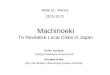 Machinoeki To Revitalize Local Cities in Japan Walk 21- Vienna 2015.10.21 Keiko Yoshida Tochigi Prefectural Government Hirotaka Koike City Life Studies,