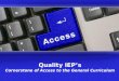 Quality IEP’s Cornerstone of Access to the General Curriculum