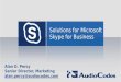 Solutions for Microsoft Skype for Business Alan D. Percy Senior Director, Marketing alan.percy@audiocodes.com