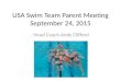 USA Swim Team Parent Meeting September 24, 2015 Head Coach Andy Clifford