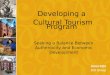 Developing a Cultural Tourism Program Anne Ketz 106 Group Seeking a Balance Between Authenticity and Economic Development