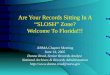 Are Your Records Sitting In A “SLOSH” Zone? Welcome To Florida!!! ARMA Chapter Meeting June 14, 2005 Donna Read, Senior Records Analyst National Archives
