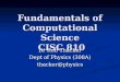 Fundamentals of Computational Science CISC 810 Dr Rob Thacker Dept of Physics (308A) thacker@physics