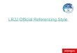 Www.lrjj.cn LRJJ Official Referencing Style.  Objectives To discourage plagiarism. To teach students correct referencing. To ensure APA referencing