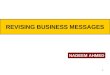 1 REVISING BUSINESS MESSAGES NADEEM AHMED. 2 The Writing Process