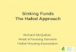 Sinking Funds The Hafod Approach Richard McQuillan Head of housing Services Hafod Housing Association