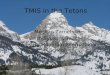 TMIS in the Tetons Meghan Zarnetske Earth Systems Teacher Treasure Mountain International School