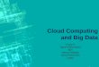 Cloud Computing and Big Data Group 8 : Agnes Fitria Utami Erni Hanna Septiani Novie Ratna Sari Lianto