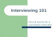 Interviewing 101 Do’s & Don'ts for a successful interview
